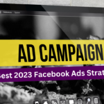 Best 2023 Facebook Ads Strategy
